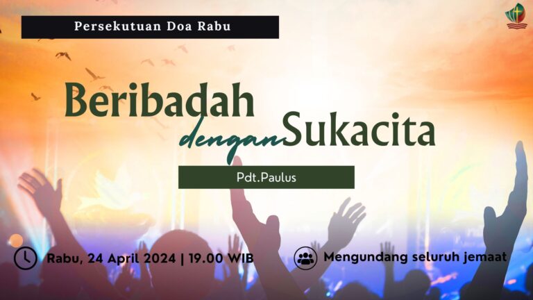 Persekutuan Doa Rabu, 24 April 2024